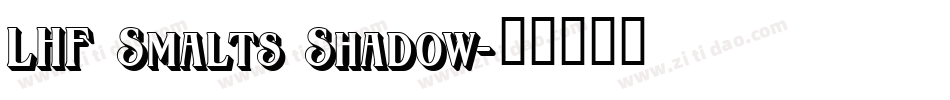 LHF Smalts Shadow字体转换
